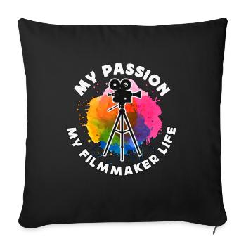 Filmmaker My Passion My Filmmaker Job Filmmaking - Sofa pillowcase 17,3'' x 17,3'' (45 x 45 cm) - black - Front