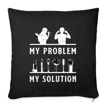 Make-Up Artist My Problem My Pictogram Dad Mom - Sofa pillowcase 17,3'' x 17,3'' (45 x 45 cm) - black - Front