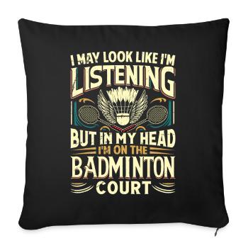 BADMINTON - J’ai peut-être l’air d’écouter - Housse de coussin décorative 45 x 45 cm - noir - Devant