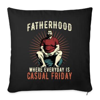 Fatherhood Where Everyday Is Casual Friday - Sofa pillowcase 17,3'' x 17,3'' (45 x 45 cm) - black - Front