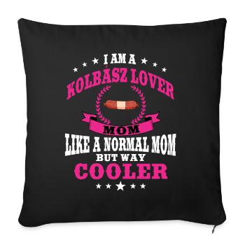Kolbász Beloved Mom - Sofa pillowcase 17,3'' x 17,3'' (45 x 45 cm) - black - Front