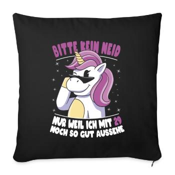 Bitte Kein Neid Weil Ich Mit 29 So Gut Aussehe - Sofakissenbezug 45 x 45 cm - Schwarz - Vorne