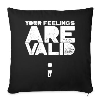 Your Feelings Are Valid Anxiety Support - Sofa pillowcase 17,3'' x 17,3'' (45 x 45 cm) - black - Front