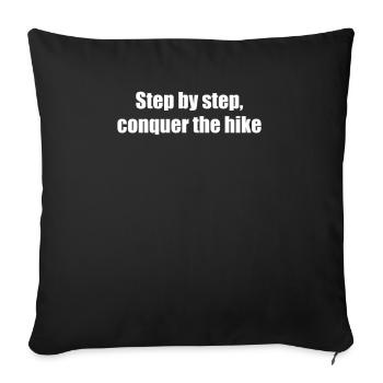 Wandern - Step by step, conquer the hike - Sofakissenbezug 45 x 45 cm - Schwarz - Vorne