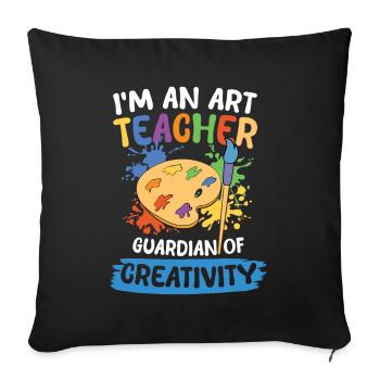 I'm An Art Teacher Guardian Of Creativity - Sofakissenbezug 45 x 45 cm - Schwarz - Vorne