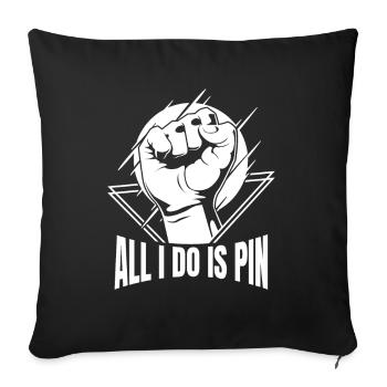 All I Do Is Pin Exercise Hand Wrestling Arm - Sofa pillowcase 17,3'' x 17,3'' (45 x 45 cm) - black - Front