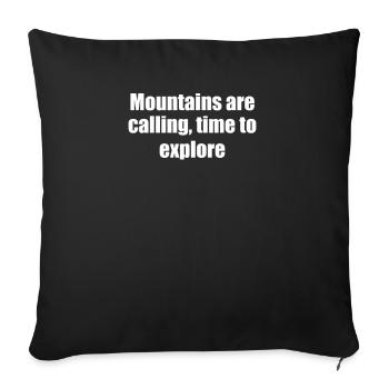 Hiking - Mountains are calling, time to explore - Sofa pillowcase 17,3'' x 17,3'' (45 x 45 cm) - black - Front