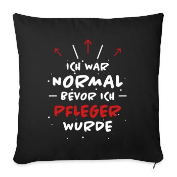 Pfleger Spruch Pflegekraft Lustig Pfleger Geschenk - Sofakissenbezug 45 x 45 cm - Schwarz - Vorne