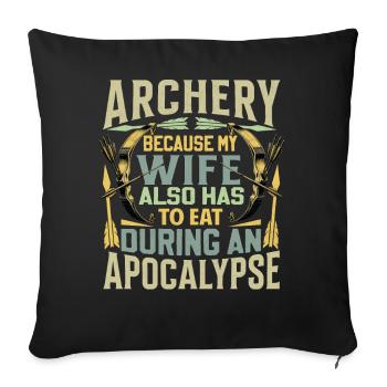 Funny Archery Saying - Apocalypse - Sofa pillowcase 17,3'' x 17,3'' (45 x 45 cm) - black - Front