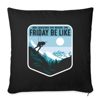 Leaving Work on Friday, Skiing, Alps, Holiday - Sofa pillowcase 17,3'' x 17,3'' (45 x 45 cm) - black - Front