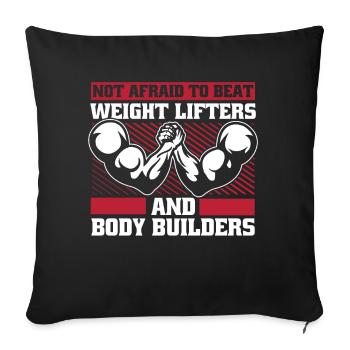 Not Afraid To Beat Weight Lifters Exercise Arm - Sofakissenbezug 45 x 45 cm - Schwarz - Vorne