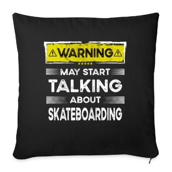 Talking about Skateboarding funny - Sofa pillowcase 17,3'' x 17,3'' (45 x 45 cm) - black - Front