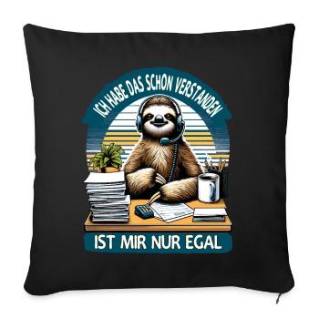 lustiger faLustiger Faultier Spruch Ich Habe Das S - Sofakissenbezug 45 x 45 cm - Schwarz - Vorne