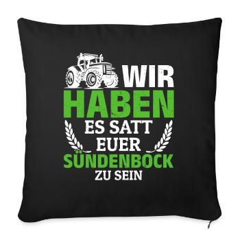 Wir haben es satt, euer Sündenbock zu sein - Sofakissenbezug 45 x 45 cm - Schwarz - Vorne