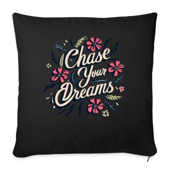 Chase Your Dreams Floral Positive Thinking Mindful - Sofakissenbezug 45 x 45 cm - Schwarz - Vorne