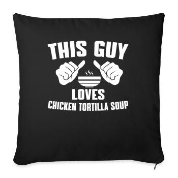 Ce gars aime la soupe tortilla au poulet - Housse de coussin décorative 45 x 45 cm - noir - Devant