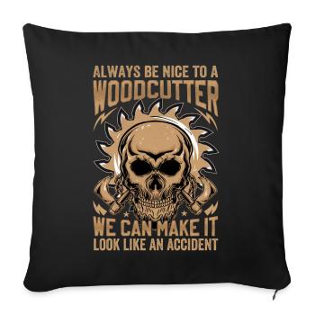 Be Nice To A Woodcutter - Lumberjack Saying - Sofa pillowcase 17,3'' x 17,3'' (45 x 45 cm) - black - Front