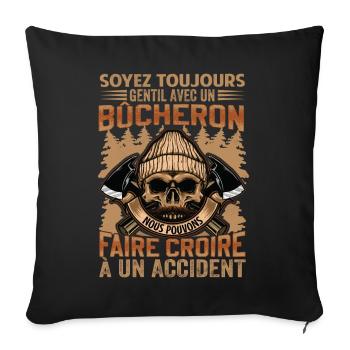 Be Nice To A Woodcutter - Lumberjack Saying - Sofa pillowcase 17,3'' x 17,3'' (45 x 45 cm) - black - Front
