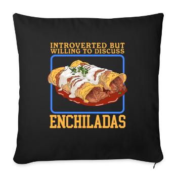 Enchiladas Lover | Food Enchilada Gift - Sofa pillowcase 17,3'' x 17,3'' (45 x 45 cm) - black - Front
