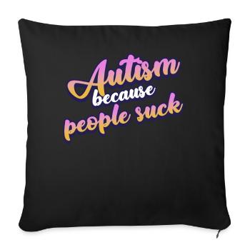 Blague autiste Autisme autiste - Housse de coussin décorative 45 x 45 cm - noir - Devant