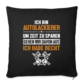 Autolackierer hat immer Recht Automotive Vehicle - Sofa pillowcase 17,3'' x 17,3'' (45 x 45 cm) - black - Front