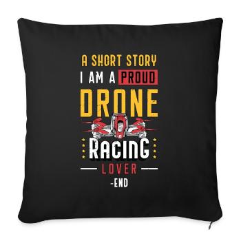 Amateur de courses de drones Une histoire courte Je suis pilote de drone - Housse de coussin décorative 45 x 45 cm - noir - Devant
