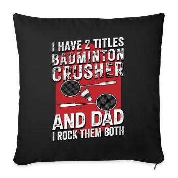 Badminton PAPA – Deux titres – I Rock Them Both - Housse de coussin décorative 45 x 45 cm - noir - Devant