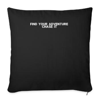 Hiking - Find Your Adventure, Chase It - Sofa pillowcase 17,3'' x 17,3'' (45 x 45 cm) - black - Front