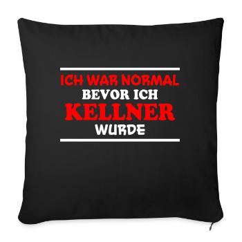 Kellner Spruch Restaurant Lustige Kellner Geschenk - Sofakissenbezug 45 x 45 cm - Schwarz - Vorne