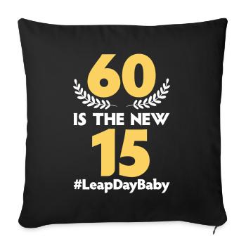 Happy Birthday Leap Year February 29 Leap Day - Sofa pillowcase 17,3'' x 17,3'' (45 x 45 cm) - black - Front
