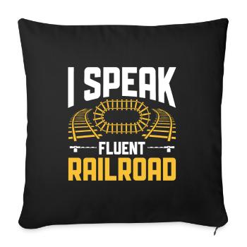 I Speak Fluent Railroad - Zugführer Lokführer - Sofakissenbezug 45 x 45 cm - Schwarz - Vorne