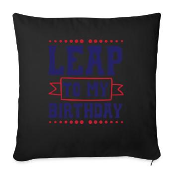 Happy Birthday Leap Year February 29 Leap Day - Sofa pillowcase 17,3'' x 17,3'' (45 x 45 cm) - black - Front