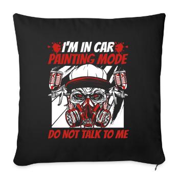 In Car Painting Mode Don't Talk To Me Vehicle Car - Sofa pillowcase 17,3'' x 17,3'' (45 x 45 cm) - black - Front