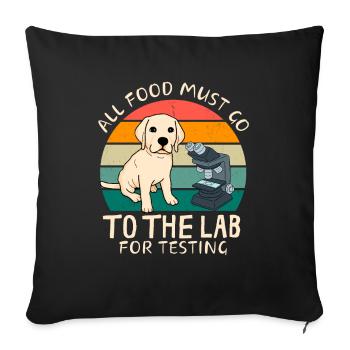 Alles Essen Muss Ins Labor Lustiger Labrador - Sofakissenbezug 45 x 45 cm - Schwarz - Vorne