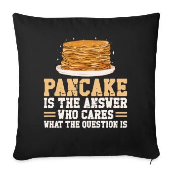 Pancake Lover Kids Pancake Is The - Sofa pillowcase 17,3'' x 17,3'' (45 x 45 cm) - black - Front