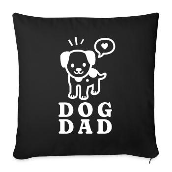Cute Dog Dad For Dog Owner & Dog Lover - Sofakissenbezug 45 x 45 cm - Schwarz - Vorne