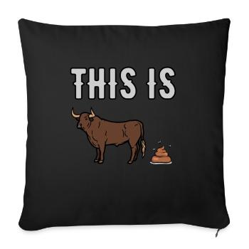 This Is Bullshit Funny Saying Humor Sarcasm - Sofa pillowcase 17,3'' x 17,3'' (45 x 45 cm) - black - Front