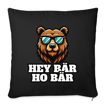 Hey Bär Ho Bär lustiges Survival Outdoor - Sofakissenbezug 45 x 45 cm - Schwarz - Vorne