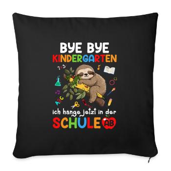 Bye Bye Kindergarten I'm Hanging In School Now - Sofa pillowcase 17,3'' x 17,3'' (45 x 45 cm) - black - Front
