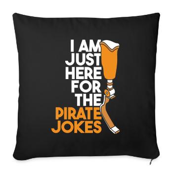 Nur hier für die Piratenwitze Benutzer Beinprothese - Sofakissenbezug 45 x 45 cm - Schwarz - Vorne