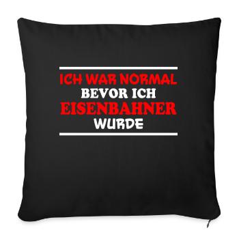 Eisenbahner Spruch Lokführer Eisenbahner Geschenk - Sofakissenbezug 45 x 45 cm - Schwarz - Vorne