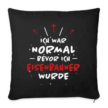 Eisenbahner Spruch Lokführer Eisenbahner Geschenk - Sofakissenbezug 45 x 45 cm - Schwarz - Vorne