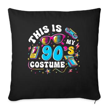 This Is My 90s Costume - Sofa pillowcase 17,3'' x 17,3'' (45 x 45 cm) - black - Front