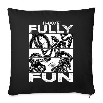 Mountainbike I have fully fun MTB - Sofa pillowcase 17,3'' x 17,3'' (45 x 45 cm) - black - Front
