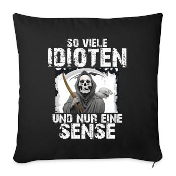 Grim Reaper - So many idiots and only one scythe - Sofa pillowcase 17,3'' x 17,3'' (45 x 45 cm) - black - Front