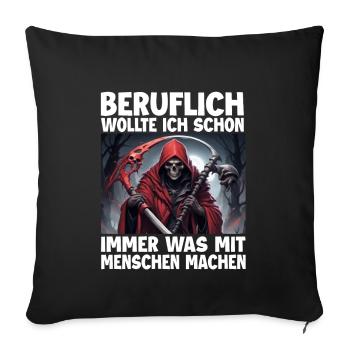 Grim Reaper Funny Saying Humor Sarcasm Profession - Sofa pillowcase 17,3'' x 17,3'' (45 x 45 cm) - black - Front