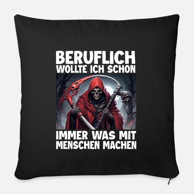 Sensenmann Lustiger Spruch Humor Sarkasmus Beruf - Sofakissenbezug 45 x 45 cm - Schwarz