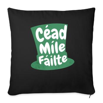 Céad Míle Fáilte: Embrace Celtic Charm & Tradition - Sofa pillowcase 17,3'' x 17,3'' (45 x 45 cm) - black - Front