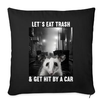 Lets eat Trash and get hit by a Car Opossum Possum - Sofa pillowcase 17,3'' x 17,3'' (45 x 45 cm) - black - Front