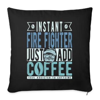 Instant Fire Fighter Just Add Coffee - Sofa pillowcase 17,3'' x 17,3'' (45 x 45 cm) - black - Front
